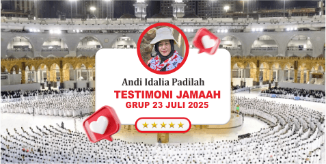 Testimoni Jamaah Umrah – Andi Idalia Padilah Keberangkatan 23 Juli 2025